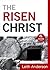 The Risen Christ (Ebook Shorts)