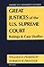 Great Justices of the U.S. Supreme Court: Ratings and Case Studies (American University Studies)