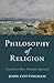 Philosophy of Religion: Towards a More Humane Approach (Cambridge Studies in Religion, Philosophy, and Society)