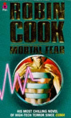 Mortal Fear [Mar 23, 1989] Cook, Robin (Paperback)