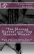 The Madder Hatter and the Madder Woman
