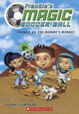 Frankie Vs. The Mummy's Menace (Turtleback School & Library Binding Edition)