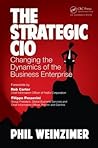 The Strategic CIO: Changing the Dynamics of the Business Enterprise
