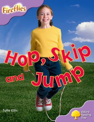 Oxford Reading Tree: Stage 1+: More Fireflies A: Hop, Skip and Jump