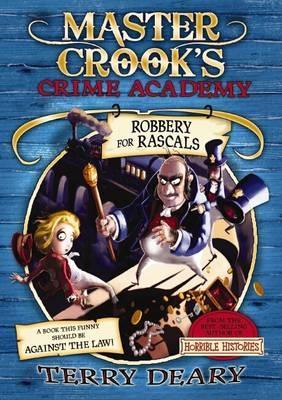 Robbery for Rascals (Master Crook's Crime Academy)