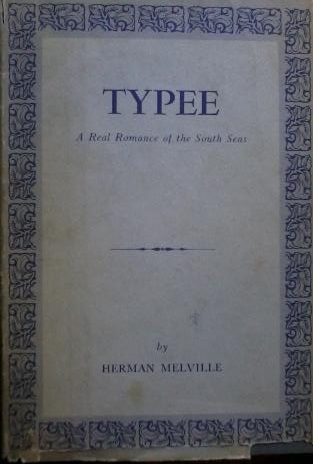 Typee: A Real Romance of the South Seas