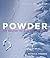 Powder by Patrick Thorne Powder by Patrick Thorne