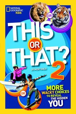 This or That? 2: More Wacky Choices to Reveal the Hidden You (Library Binding)
