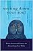 Writing Down Your Soul: How to Activate and Listen to the Extraordinary Voice Within