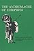 The Andromache of Euripides: An interpretation (American classical studies)