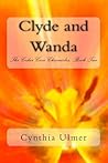Clyde and Wanda by Cynthia Ulmer