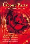 The Labour Party: A Centenary History