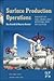 Surface Production Operations, Volume 2: Design of Gas-Handling Systems and Facilities