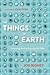 The Things of Earth: Treasu...
