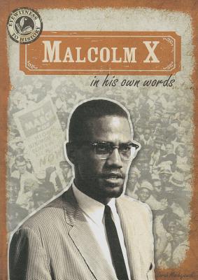 Malcolm X in His Own Words (Eyewitness to History, 5)