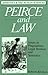 Peirce And Law: Issues In Pragmatism, Legal Realism and Semiotics