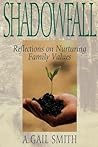 Shadowfall: Reflections On Nurturing Family Values