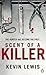 Scent of a Killer by Kevin  Lewis