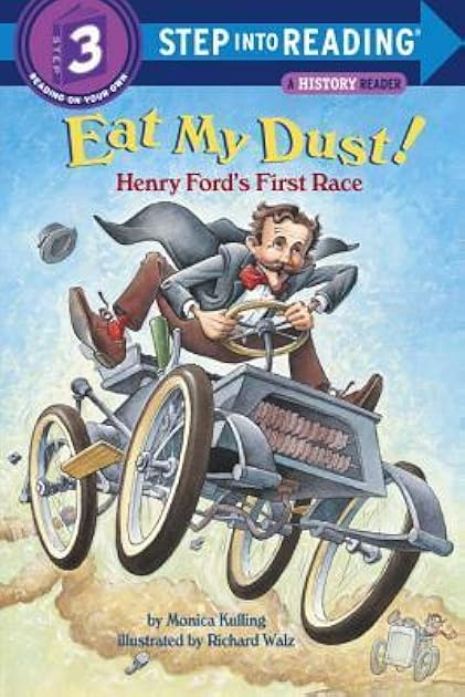 Eat My Dust! Henry Ford's First Race (Step into Reading)