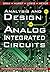 Analysis and Design of Analog Integrated Circuits