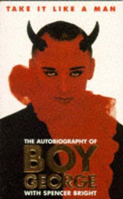 Take It Like a Man : Autobiography of Boy George
