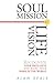 Soul Mission, Life Vision: ...