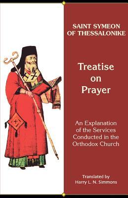 Treatise on Prayer: An Explanation of the Services Conducted in the Orthodox Church (Paperback)