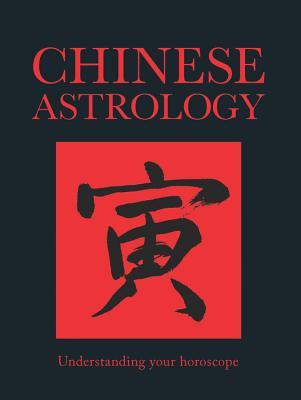 Chinese Astrology: Understanding Your Horoscope (Chinese Binding)