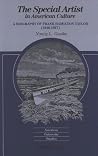 The Special Artist in American Culture: A Biography of Frank Hamilton Taylor (1846-1927) (American University Studies) The Special Artist in American Culture: A Biography of Frank Hamilton Taylor (1846-1927) (American University Studies)