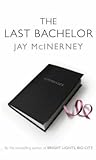 The Last Bachelor by Jay McInerney