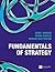Fundamentals of Strategy