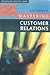 Mastering Customer Relations (Master Series (Business), 13)