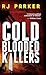 Cold Blooded Killers