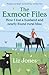 The Exmoor Files: How I Lost A Husband And Found Rural Bliss