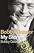 Bobby Dazzler: My Story