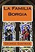 La Familia Borgia (Spanish Edition)