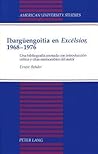 Ibargüengoitia en «Excélsior», 1968-1976: Una bibliografiá anotada con introducción crítica y citas memorables del autor (American University Studies) (Spanish Edition)