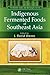Indigenous Fermented Foods of Southeast Asia (Fermented Foods and Beverages Series)