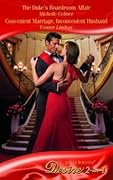 The Duke's Boardroom Affair / Convenient Marriage, Inconvenient Husband