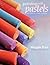 Painting with Pastels by Maggie  Price