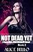 Not Dead Yet (Lucy Hart, Ri...