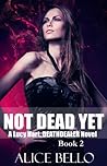 Not Dead Yet (Lucy Hart, Rites, #2)