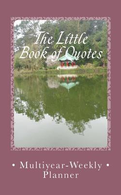 The Little Book of Quotes: A Multiyear-Weekly Planner