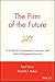 The Firm of the Future: A Guide for Accountants, Lawyers, and Other Professional Services