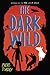 The Dark Wild (The Last Wild)
