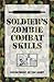 Soldier's Zombie Combat Skills