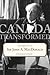 Canada Transformed: The Spe...