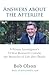 Answers about the Afterlife by Bob Olson