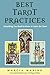 Best Tarot Practices: Everything You Need to Know to Learn the Tarot