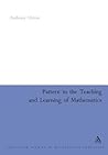 Pattern In The Teaching And Learning Of Mathematics (Continuum Collection) Pattern In The Teaching And Learning Of Mathematics (Continuum Collection)